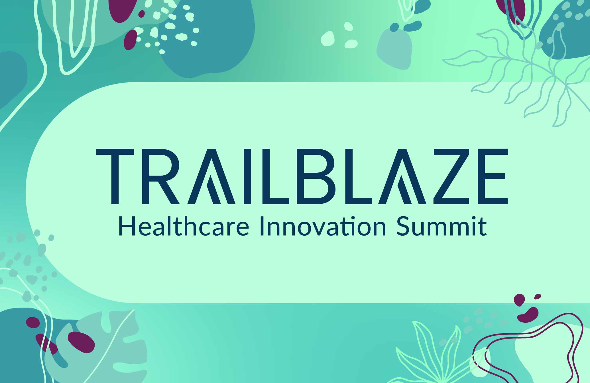 Trailblaze 2022 Healthcare Innovation Summit